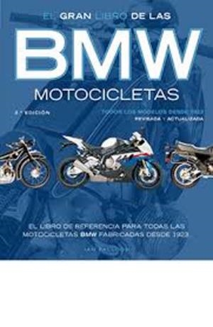 EL GRAN LIBRO DE LAS MOTOCICLETAS BMW. TODOS LOS MODELOS DESDE 1923 | 9791387708238 | IAN FALLOON
