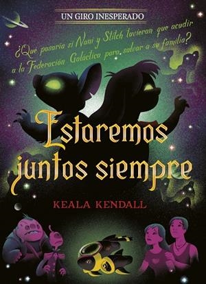 ESTAREMOS JUNTOS SIEMPRE. UN GIRO INESPERADO | 9791387901431 | DISNEY/KENDALL, KEALA