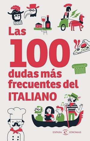 LAS 100 DUDAS MÁS FRECUENTES DEL ITALIANO | 9788467081022 | ESPASA