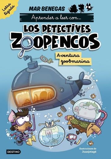 APRENDER A LEER CON... LOS DETECTIVES ZOOPENCOS 1 AVENTURA ZOOBMARINA (LETRA LIGADA) | 9788408318002 | BENEGAS, MAR