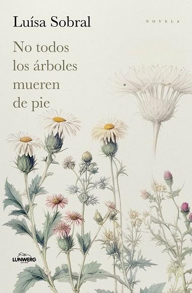 NO TODOS LOS ÁRBOLES MUEREN DE PIE | 9791387761769 | SOBRAL, LUÍSA