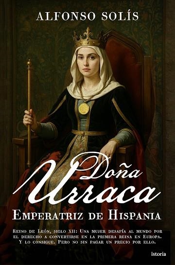 DOÑA URRACA EMPERATRIZ DE HISPANIA | 9791387714253 | SOLÍS, ALFONSO