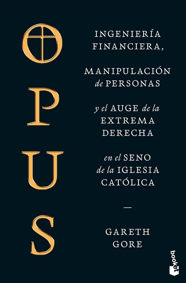 OPUS INGENIERÍA FINANCIERA, MANIPULACIÓN DE PERSONAS Y EL AUGE DE LA EXTREMA DERECHA | 9788491998778 | GORE, GARETH
