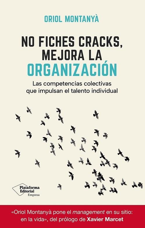 NO FICHES CRACKS, MEJORA LA ORGANIZACIÓN. LAS COMPETENCIAS COLECTIVAS QUE IMPULSAN EL TALENTO INDIVIDUAL | 9791388080128 | MONTANYÀ, ORIOL