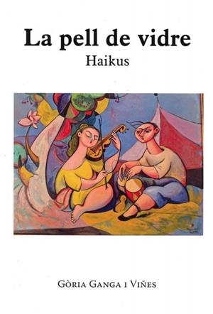 LA PELL DE VIDRE. HAIKUS | 9791399100099 | GANGA I VIÑES,GORIA