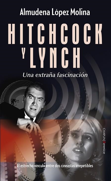 HITCHCOCK Y LYNCH UNA EXTRAÑA FASCINACIÓN | 9788410356511 | LÓPEZ MOLINA, ALMUDENA