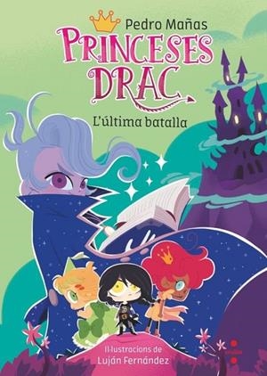 PRINCESAS DRAGÓN 21: LA ÚLTIMA BATALLA | 9788410555341 | MAÑAS ROMERO, PEDRO