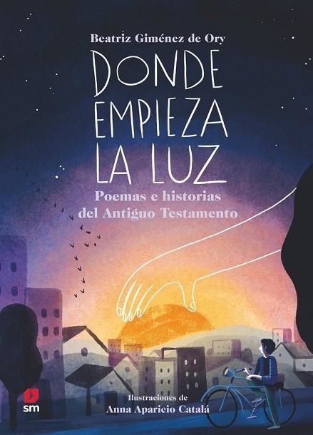 DONDE EMPIEZA LA LUZ. POEMAS E HISTORIAS DEL ANTIGUO TESTAMENTO | 9788410555310 | GIMÉNEZ DE ORY, BEATRIZ