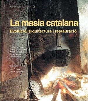 LA MASIA CATALANA EVOLUCIÓ, ARQUITECTURA I RESTAURACIÓ | 9791387701109 | RIPOLL MASFERRER, RAMON/Y OTROS
