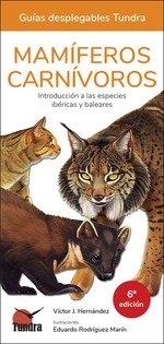 MAMIFEROS CARNIVOROS. INTRODUCCION A LAS ESPECIES IBERICAS, BALEARES Y CANARIAS | 9788418458835 | HERNANDEZ, VICTOR J.