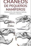 CRANEOS DE PEQUEÑOS MAMIFEROS. INTRODUCCION A LAS ESPECIES IBERICAS, BALEARES Y CANARIAS | 9788419624185 | HERNANDEZ, VICTOR J.
