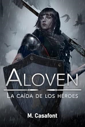 ALOVEN. LA CAIDA DE LOS HEROES | 9798335201612 | CASAFONT, M