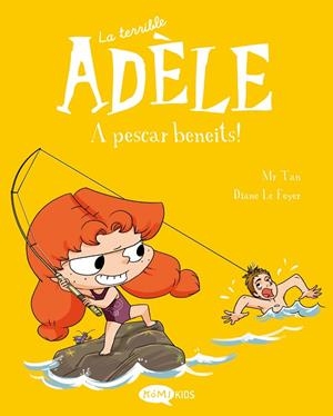 LA TERRIBLE ADÈLE 12. A PESCAR BENEITS! | 9788419183798 | MR TAN