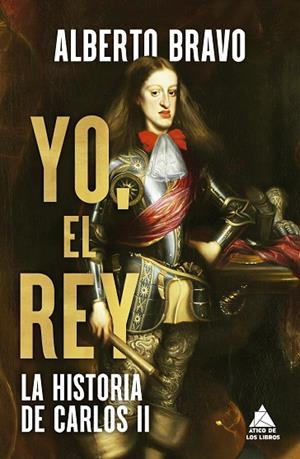 YO, EL REY LA HISTORIA DE CARLOS II | 9791387592578 | BRAVO, ALBERTO