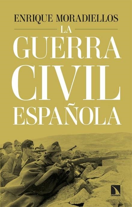 LA GUERRA CIVIL ESPAÑOLA | 9788410676022 | MORADIELLOS, ENRIQUE