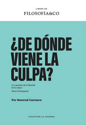¿DE DÓNDE VIENE LA CULPA? | 9788410086609 | CARRASCO, NEMROD