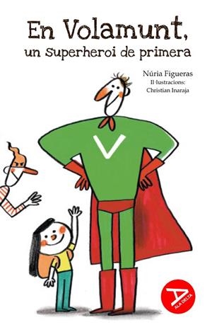 EN VOLAMUNT UN SUPERHEROI DE PRIMERA | 9788447955732 | FIGUERAS I ADELL, NÚRIA