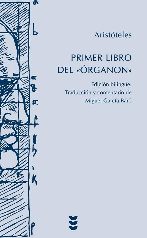 EL PRIMER LIBRO DEL "ÓRGANON" | 9788430118182 | ARISTOTELES