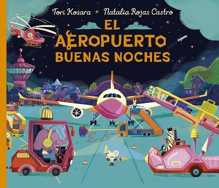 EL AEROPUERTO BUENAS NOCHES | 9788491459071 | KOSARA, TORI