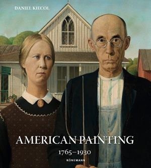 AMERICAN PAINTING 1765 - 1930 | 9783741937040 | KIECOL, DANIEL KIECOL