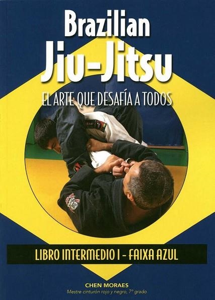 BRAZILIAN JIU-JITSU. LIBRO INTERMEDIO I. FAIXA AZUL | 9788420305837 | DE MORAES, ALMIR ITAJAHY