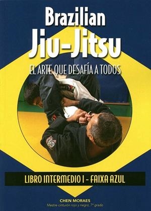 BRAZILIAN JIU-JITSU. LIBRO INTERMEDIO I. FAIXA AZUL | 9788420305837 | DE MORAES, ALMIR ITAJAHY