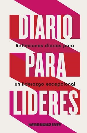 DIARIO PARA LÍDERES. REFLEXIONES DIARIAS PARA UN LIDERAZGO EXCEPCIONAL | 9788410121492 | HARVARD BUSINESS REVIEW