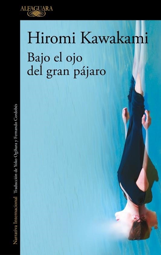 BAJO EL OJO DEL GRAN PÁJARO | 9791387846589 | KAWAKAMI, HIROMI