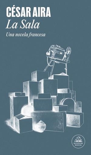 LA SALA UNA NOVELA FRANCESA | 9788439747079 | AIRA, CÉSAR