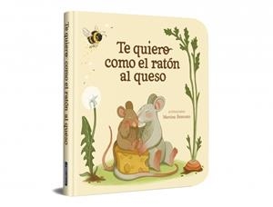 TE QUIERO COMO EL RATÓN AL QUESO | 9788448872939 | BRANCATO,MARTINA