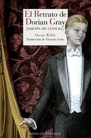 EL RETRATO DE DORIAN GRAY EDICIÓN SIN CENSURA | 9788416968213 | WILDE, OSCAR
