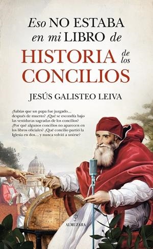 ESO NO ESTABA EN MI LIBRO DE HISTORIA DE LOS CONCILIOS | 9791370200176 | JESÚS GALISTEO LEIVA