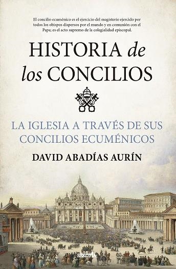 HISTORIA DE LOS CONCILIOS. LA IGLESIA A TRAVÉS DE SUS CONCILIOS ECUMÉNICOS | 9788418414824 | DAVID ABADÍAS AURÍN