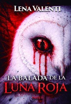LA BALADA DE LA LUNA ROJA. PARTE 2 | 9791387544416 | VALENTI, LENA