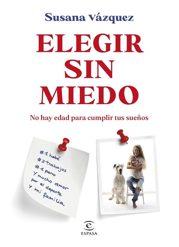 ELEGIR SIN MIEDO. NO HAY EDAD PARA CUMPLIR TUS SUEÑOS | 9788467081848 | VÁZQUEZ, SUSANA
