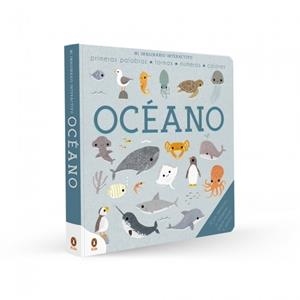 MI IMAGINARIO INTERACTIVO. OCÉANO (CON TEXTURAS Y SOLAPAS) | 9788410318489