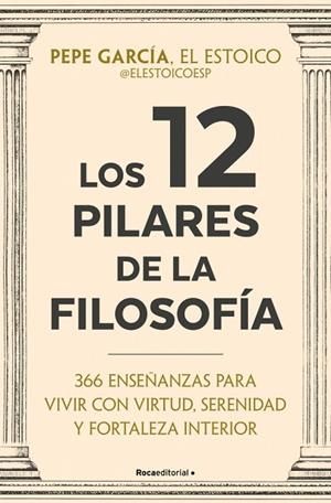 LOS 12 PILARES DE LA FILOSOFÍA | 9791387905408 | GARCÍA (@ELESTOICOESP), PEPE