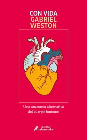 CON VIDA UNA ANATOMÍA ALTERNATIVA DEL CUERPO HUMANO | 9788419851895 | WESTON, GABRIEL