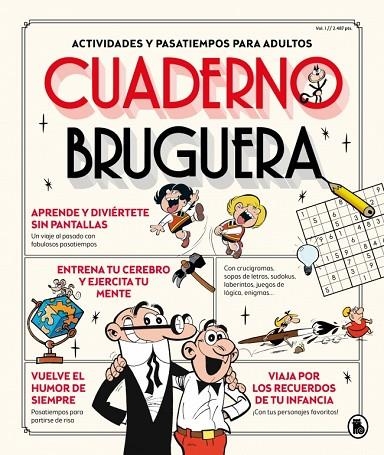 CUADERNO BRUGUERA PASATIEMPOS, CURIOSIDADES Y JUEGOS DE LÓGICA PARA ADULTOS | 9788402431516 | VARIOS AUTORES
