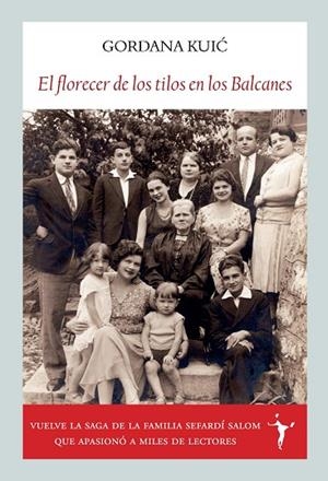 EL FLORECER DE LOS TILOS EN LOS BALCANES UNA SAGA SEFARDÍ | 9791399161335 | KUIC, GORDANA