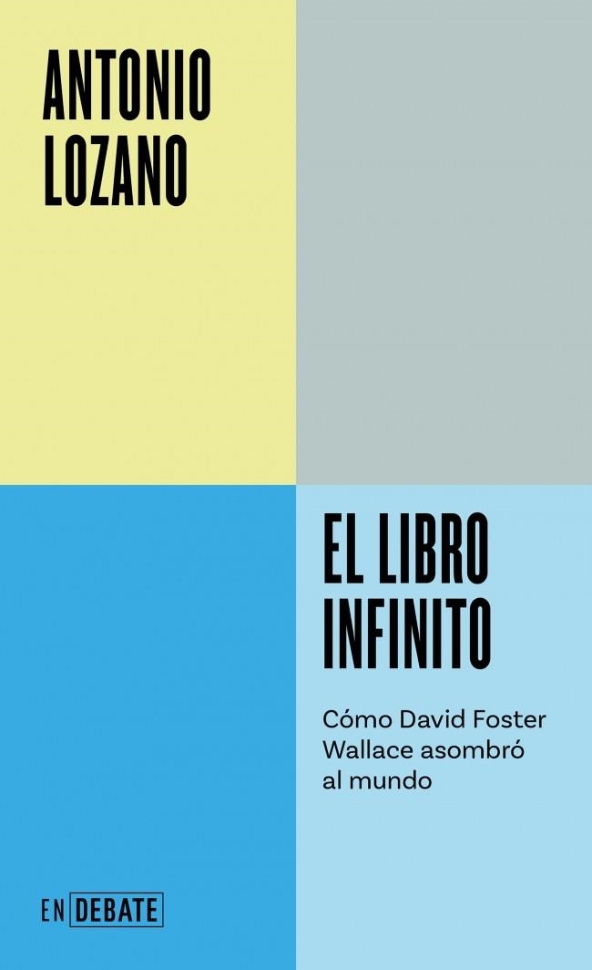 EL LIBRO INFINITO CÓMO DAVID FOSTER WALLACE ASOMBRÓ AL MUNDO | 9791388092107 | LOZANO SAGRERA, ANTONIO
