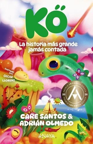 KÖ. LA HISTORIA MÁS GRANDE JAMÁS CONTADA (PREMIO INFANTIL ANAYA 2026) | 9788414362853 | SANTOS, CARE/OLMEDO, ADRIÁN