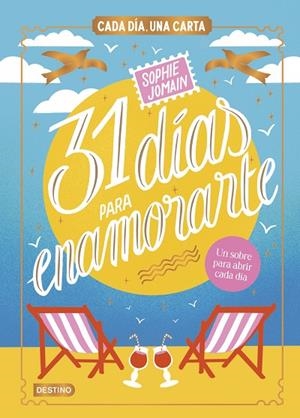 31 DÍAS PARA ENAMORARTE. CADA DÍA, UNA CARTA | 9788408312604 | JOMAIN, SOPHIE