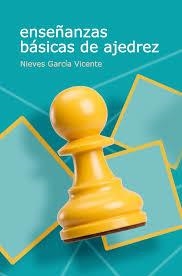 ENSEÑANZAS BÁSICAS DE AJEDREZ | 9791399021653 | GARCIA VICENTE, NIEVES