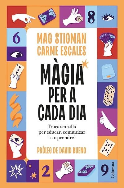 MÀGIA PER A CADA DIA. TRUCS SENZILLS PER EDUCAR, COMUNICAR I SORPRENDRE! | 9788466435123 | STIGMAN, MAG/ESCALES JIMÉNEZ, CARME