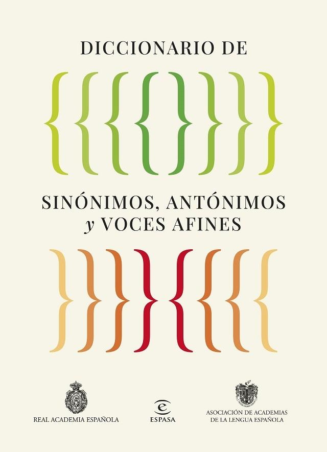 DICCIONARIO DE SINÓNIMOS, ANTÓNIMOS Y VOCES AFINES | 9788467079975 | REAL ACADEMIA ESPAÑOLA/ASOCIACIÓN DE ACADEMIAS DE LA LENGUA ESPAÑOLA