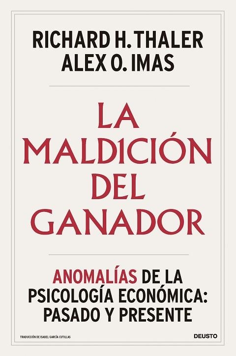LA MALDICIÓN DEL GANADOR. ANOMALÍAS DE LA PSICOLOGÍA ECONÓMICA: PASADO Y PRESENTE | 9788423439027 | THALER, RICHARD H./IMAS, ALEX O.