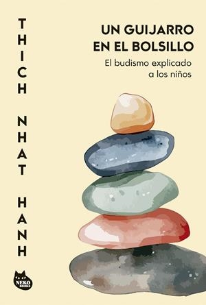 UN GUIJARRO EN EL BOLSILLO. EL BUDISMO EXPLICADO A LOS NIÑOS | 9788410427433 | HANH, THICH NHAT