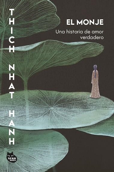 EL MONJE. UNA HISTORIA DE AMOR VERDADERO | 9788410427471 | HANH, THICH NHAT