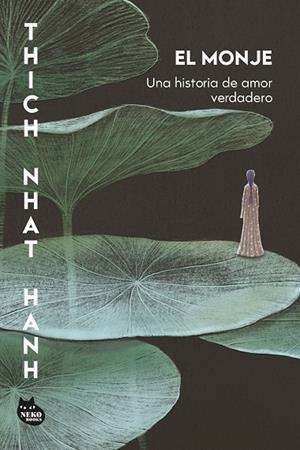 EL MONJE. UNA HISTORIA DE AMOR VERDADERO | 9788410427471 | HANH, THICH NHAT